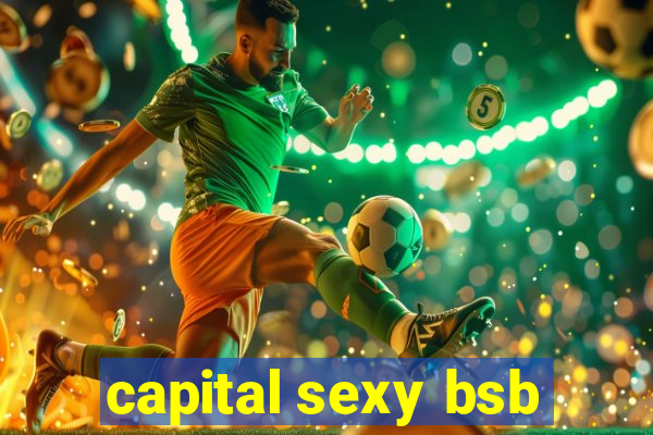 capital sexy bsb